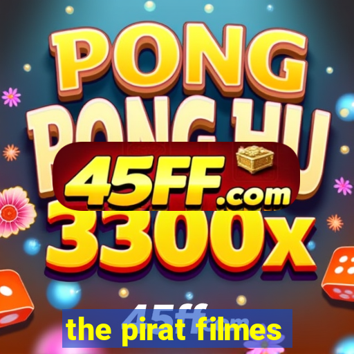 the pirat filmes